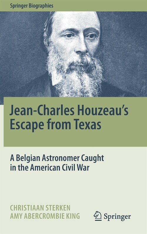 Jean-Charles Houzeaus Escape from Texas: A Belgian Astronomer Caught in the American Civil War (Hardcover, 2020)
