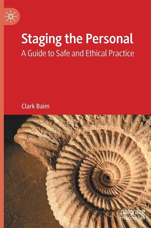 Staging the Personal: A Guide to Safe and Ethical Practice (Hardcover, 2020)
