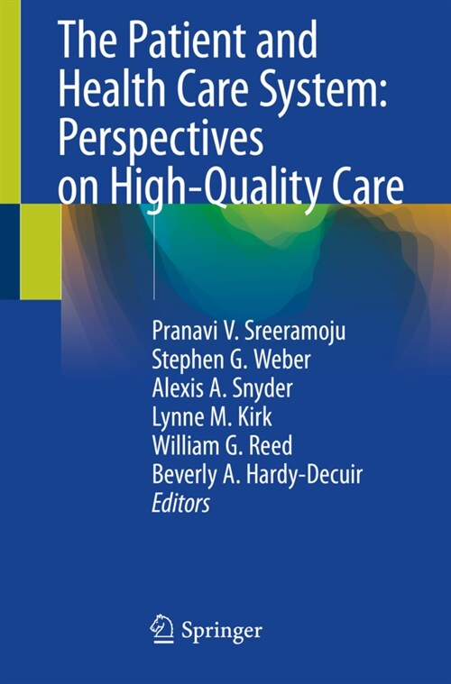 The Patient and Health Care System: Perspectives on High-Quality Care (Paperback, 2020)