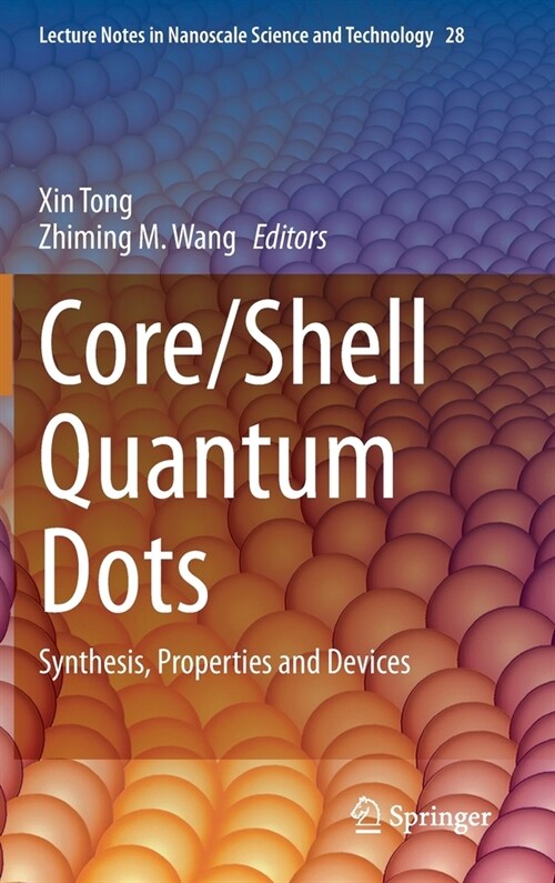 Core/Shell Quantum Dots: Synthesis, Properties and Devices (Hardcover, 2020)