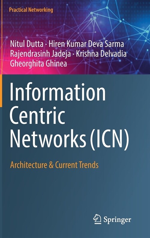 Information Centric Networks (Icn): Architecture & Current Trends (Hardcover, 2021)