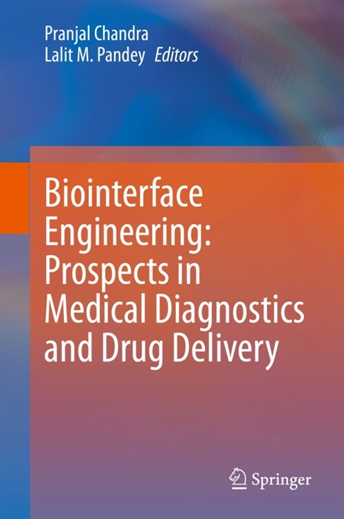 Biointerface Engineering: Prospects in Medical Diagnostics and Drug Delivery (Hardcover)