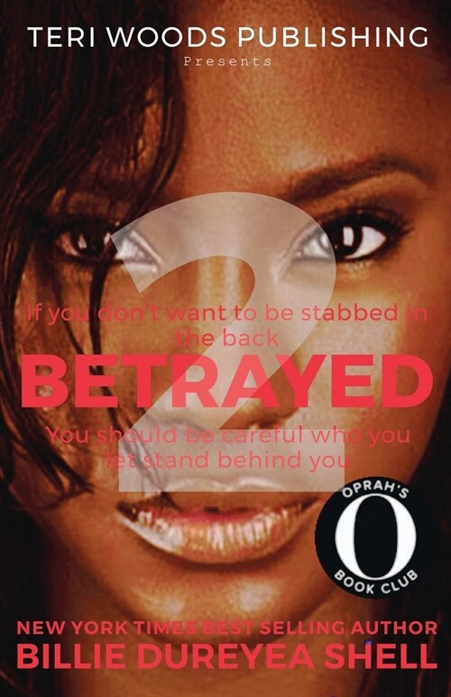 Betrayed 2: If you dont want to get stabbed in the back be careful who you let stand behind you (Paperback)