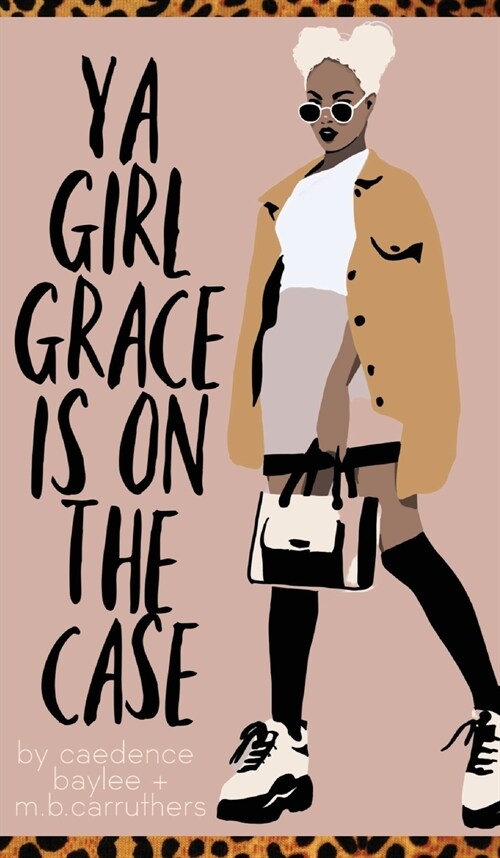 Ya Girl Grace is on the Case (Hardcover)