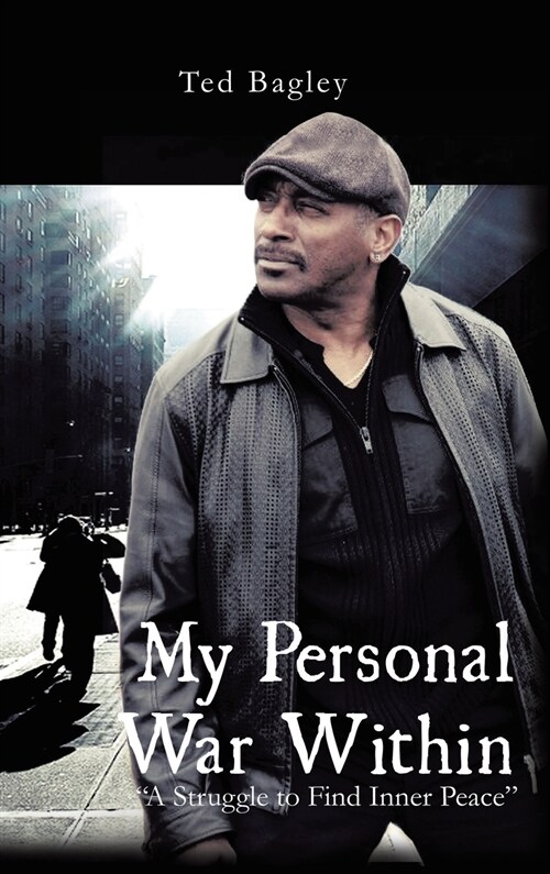 My Personal War Within: A Struggle to Find Inner Peace (New Edition) (Hardcover)