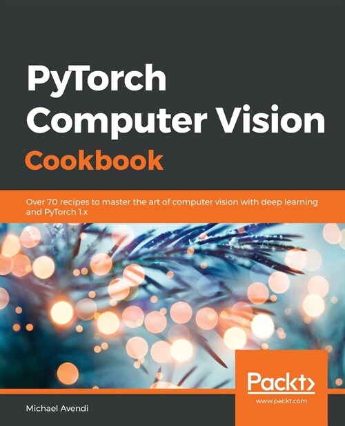 PyTorch Computer Vision Cookbook (Paperback)