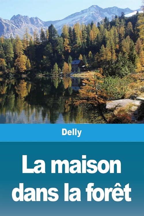 La maison dans la for? (Paperback)