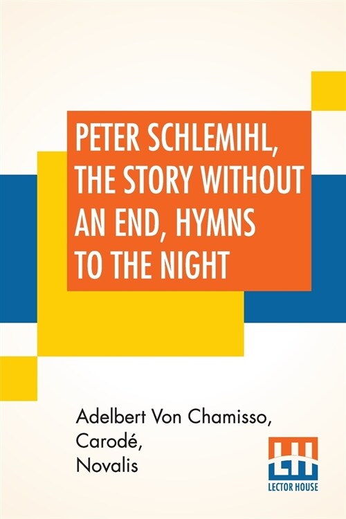 Peter Schlemihl, The Story Without An End, Hymns To The Night: Edited By Henry Morley (Paperback)