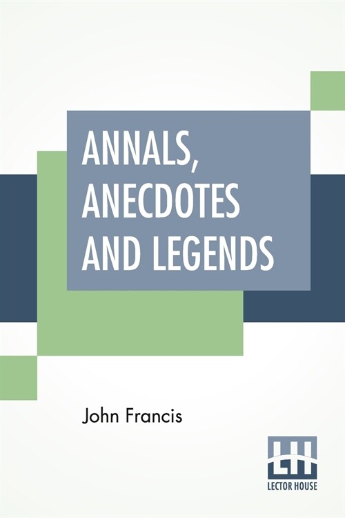 Annals, Anecdotes And Legends: A Chronicle Of Life Assurance (Paperback)
