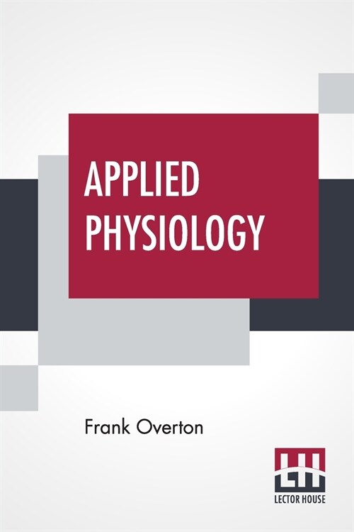 Applied Physiology: Including The Effects Of Alcohol And Narcotics (Paperback)