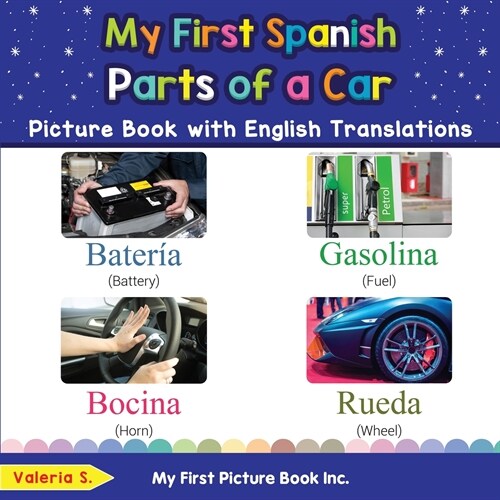 My First Spanish Parts of a Car Picture Book with English Translations: Bilingual Early Learning & Easy Teaching Spanish Books for Kids (Paperback)