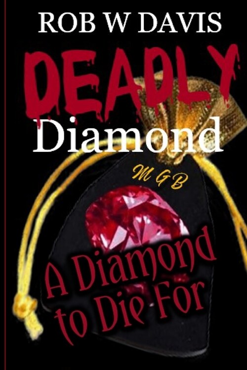 Deadly Diamond: A Diamond to Die For (Paperback)