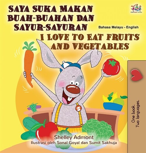 I Love to Eat Fruits and Vegetables (Malay English Bilingual Book) (Hardcover)