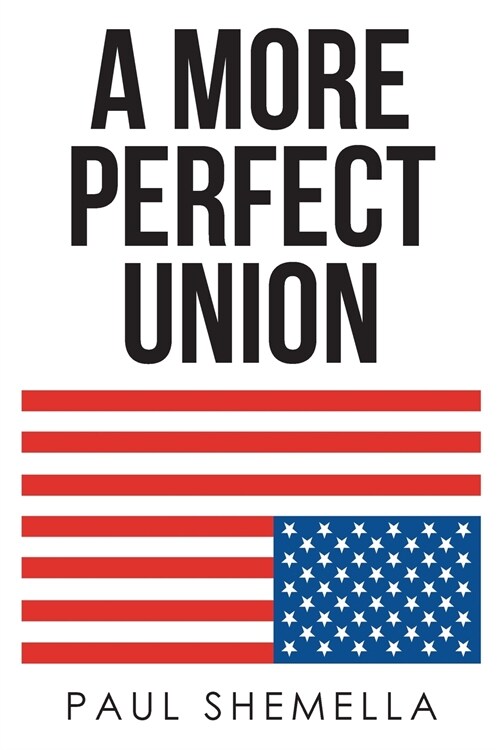 A More Perfect Union (Paperback)