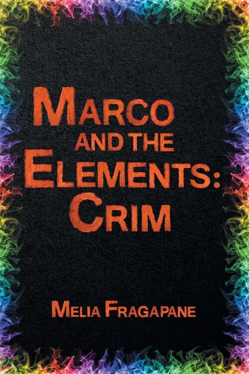 Marco & The Elements: Crim (Paperback)