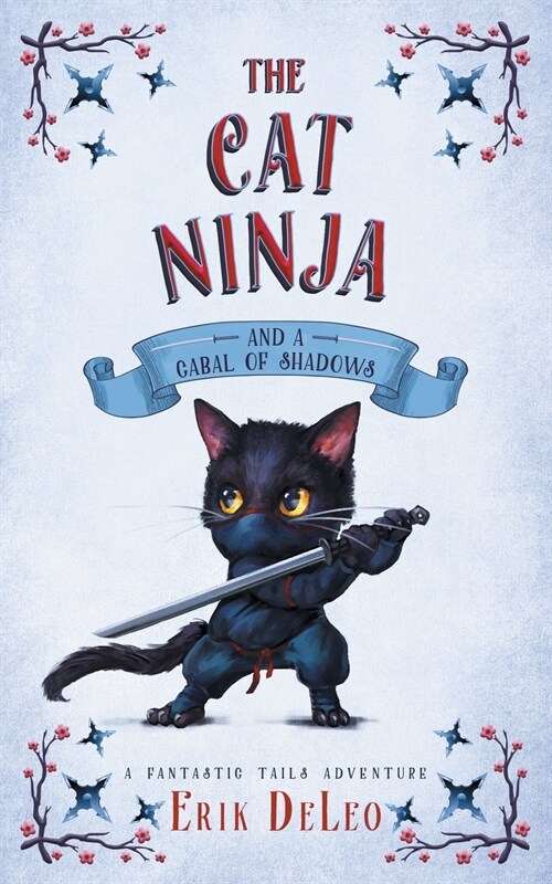The Cat Ninja: and a Cabal of Shadows (Paperback)