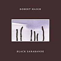 [수입] Robert Haigh - Black Sarabande (MP3 Download)(LP)