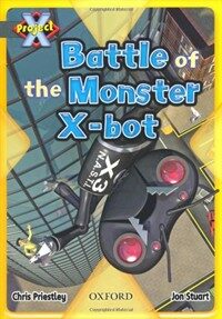 Project X: Grey: Behind the Scenes: Battle of the Monster X-Bot (Paperback)