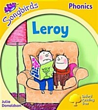 Oxford Reading Tree: Level 5: Songbirds: Leroy (Paperback)