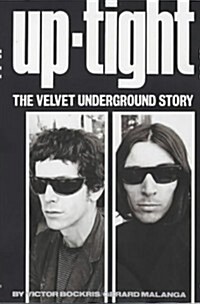 Uptight: The Story of the Velvet Underground (Paperback, New ed)