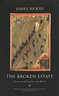 The Broken Estate : Essays on Literature and Belief (Paperback)