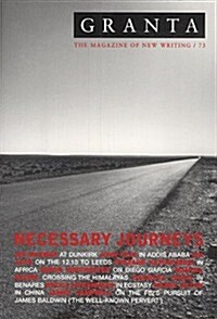 Granta 73 : Necessary Journeys (Paperback)