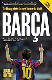 Barca : The Making of the Greatest Team in the World (Paperback, 2 Revised edition)
