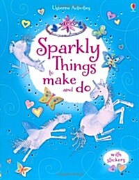 Sparkly Things to Make and Do (Paperback)