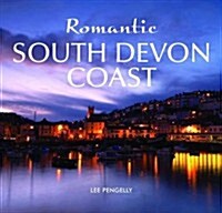 The Romantic South Devon Coast (Hardcover)