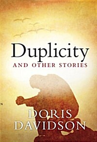 Duplicity and Other Stories (Paperback)