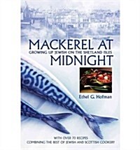 Mackerel at Midnight : Growing Up Jewish on the Shetland Isles (Paperback)