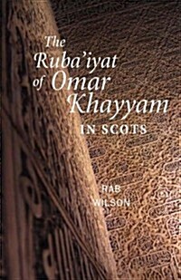 The Rubaiyat of Omar Khayyam in Scots (Paperback)