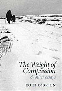 The Weight of Compassion: Essays on Literature and Medicine (Hardcover)