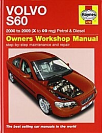 Volvo S60 Petrol and Diesel Service and Repair Manual : 2000 to 2009 (Hardcover, 2 Rev ed)