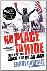 No Place to Hide : How I Put The Black In The Union Jack (Paperback)