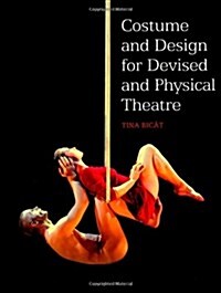 Costume and Design for Devised and Physical Theatre (Paperback)