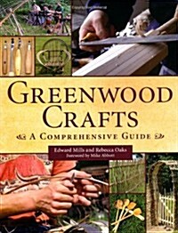 Greenwood Crafts : A Comprehensive Guide (Hardcover)