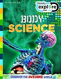 Discovery Explore Your World Body Science (Paperback)