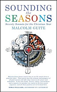 Sounding the Seasons : Seventy sonnets for Christian year (Paperback)