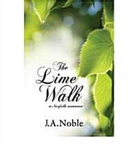 The Lime Walk : A Story of Norfolk Family Life in the Regency Era (Paperback)