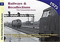 Railways and Recollections : 1975 (Paperback)