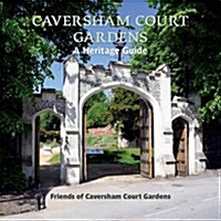 Caversham Court Gardens : A Heritage Guide (Paperback)