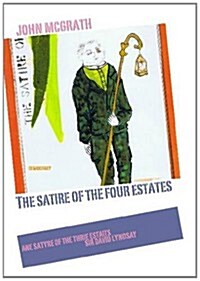 Satire of the Four Estates and Ane Satyre of the Thrie Estai (Paperback)