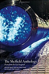 Sheffield Anthology : Poems from the City Imagined (Paperback, Initial ed.)