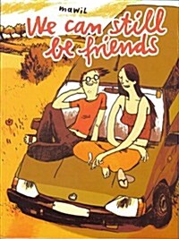 We Can Still be Friends (Paperback)