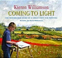Kieron Williamson : Coming To Light (Hardcover)