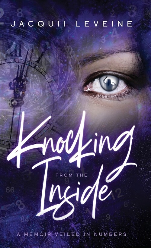 Knocking from the Inside: A Memoir Veiled in Numbers (Hardcover)