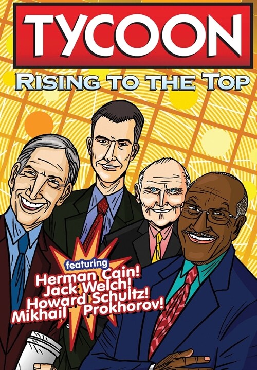 Orbit: Tycoon: Rise to the Top: Mikhail Prokhorov, Howard Schultz, Jack Welch, and Herman Cain (Paperback)