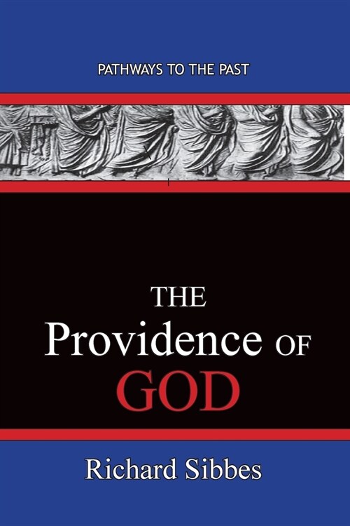 The Providence Of God: Pathways To The Past (Paperback)