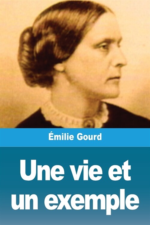 Une vie et un exemple (Paperback)